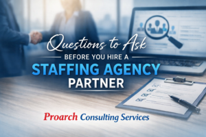 Questions to Ask Before You Hire a Staffing Agency Partner